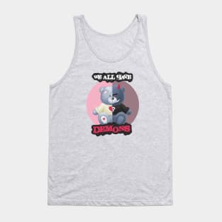 We all nave demons Tank Top